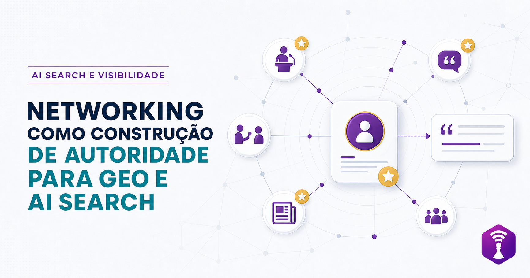 Autoridade em AI Search: por que a IA cita umas marcas e ignora outras